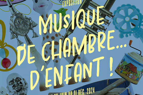 Expo "Musique de chambre... d'enfant !" au Musée Hector Berlioz